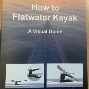 How to flatwater kayak a visual guideHow to flatwater kayak a visual guide