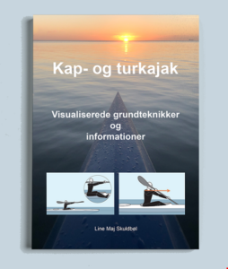 Kap- og turkajak - Visualiserede grundteknikker og informationer